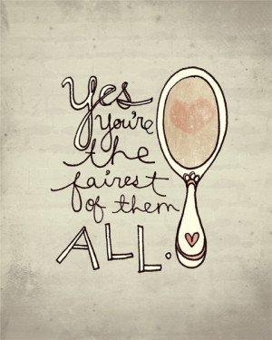 ://www.imagesbuddy.com/yes-youre-the-fairest-of-them-all-beauty-quote ...