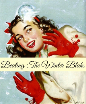 Ways Beat The Winter Blahs