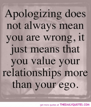Apologizing Does Not Always Mean You Are Wrong - Apology Quote