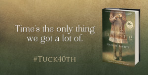... Tuck Everlasting today, and let us know which quotes are your favorite