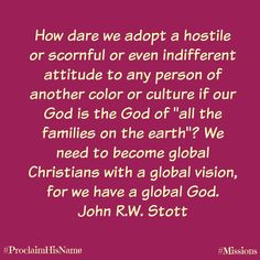 John R. W. Stott quote How dare we adopt a hostile or scornful or even ...