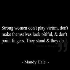 that I've been raised by a strong woman and surrounded by strong women ...
