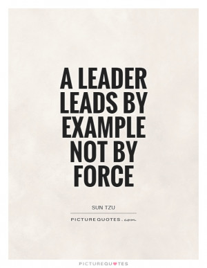 Leadership Quotes Leader Quotes Lead By Example Quotes Sun Tzu Quotes