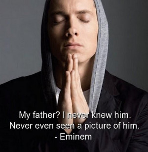 Eminem slim shady quotes sayings father relationships family