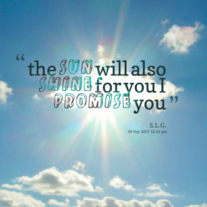 the sun will also shine for you i promise you quotes from saskia ...