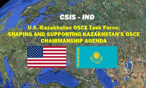 The Csis Ind Initiative To Assist Kazakhstan In Shaping Its 2010 Osce ...