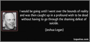 More Joshua Logan Quotes