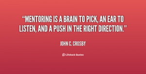 quote-John-C_-Crosby-mentoring-is-a-brain-to-pick-an-76436
