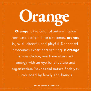 ... orange is the color of the season. What does color say about you
