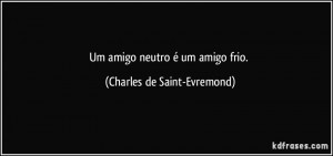 Mais frases populares de Charles de Saint-Evremond