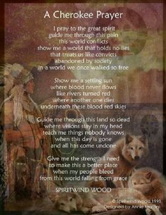Cherokee Prayer. Native American.