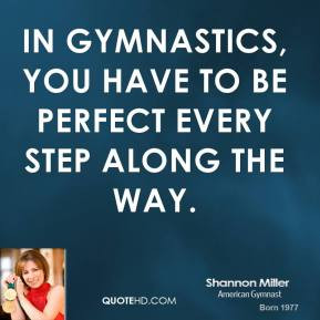 More Shannon Miller Quotes