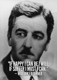 11 Resounding Quotes From William Faulkner