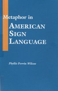 Metaphor in American Sign Language