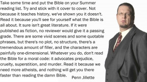Penn Jillette along with a quote about the Bible. He became an atheist ...