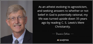 As an atheist evolving to agnosticism, and seeking answers to whether ...