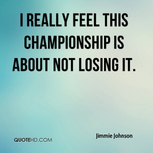 Jimmie Johnson Quotes