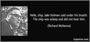 Hello, ship, Jake Holman said under his breath. The ship was asleep ...