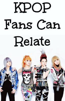 KPOP Fans Can Relate (Fangirl quotes)