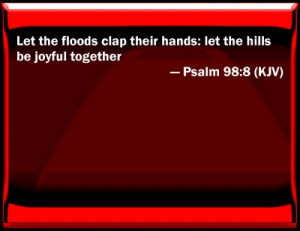 psalm 98 8 bible verse slides psalm 98 8 verse slide blank slide psalm ...