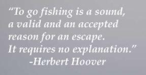 Fishing Quote by Herbert Hoover