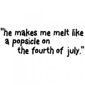 13. “He makes me melt like the 4th of July” – Darla