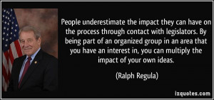 People underestimate the impact they can have on the process through ...