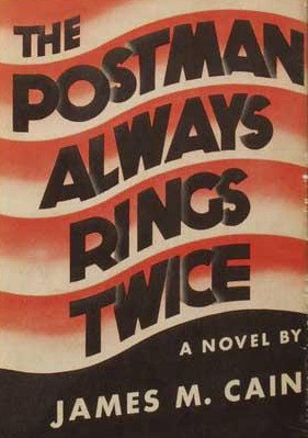 ... Always Rings Twice is a 1934 crime novel written by James M. Cain
