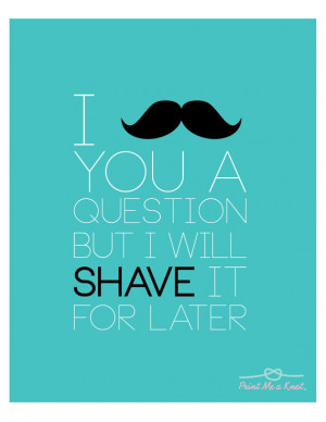 10 Funny Mustache Quote Typography Art Print in Turquoise // Best ...