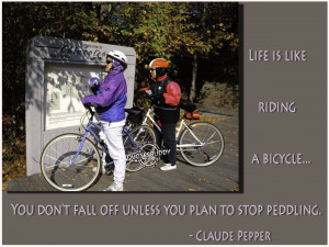 Life is like riding a bicycle...