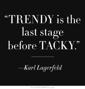 Fashion Quotes Karl Lagerfeld Quotes