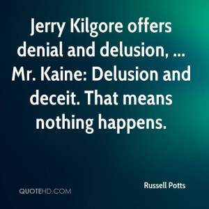 Jerry Kilgore offers denial and delusion, ... Mr. Kaine: Delusion and ...