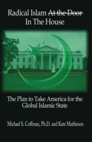 new book, “Radical Islam in the House,” Michael Coffman quotes ...