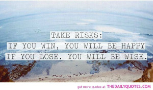 Take The Risk Quotes Quote