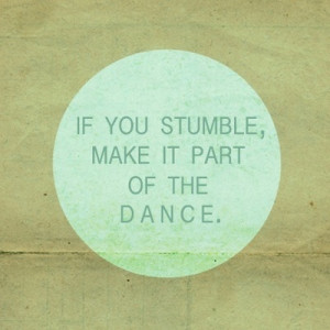Pick yourself back up and #dance.