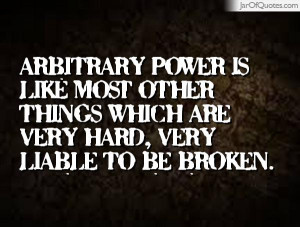 arbitrary-power-is-like-most-other-things-which-are-very-hard-very ...