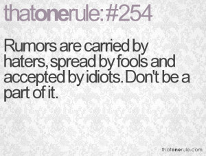 Rumors Are Spread by Haters Quotes