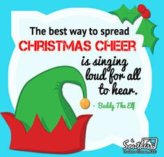 The best way to spread Christmas Cheer is singing loud for all to hear ...