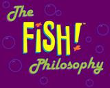 the FISH! philosophy also came out in many versions and the ...