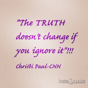 TRUTH doesn't CHANGE