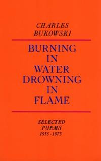 ... in Water, Drowning in Flame (Paperback) ~ Charles Bukows... Cover Art