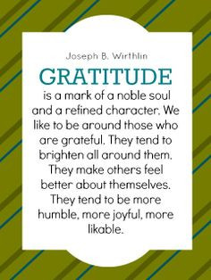 Gratitude & surrounding yourself with those who are grateful. More
