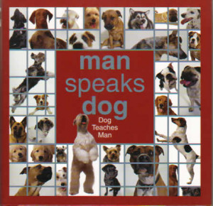 Man Speaks Dog. Fun, light-hearted facts and quotations are paired ...
