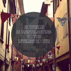 nowhere is uninteresting to the interested eye pico iyer