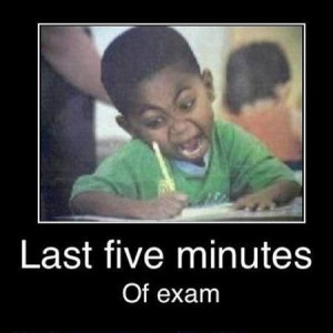 Last Five Minutes Of Exam
