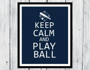 Baseball Decor - Print Keep Calm and Play Ball - Customize Colors ...
