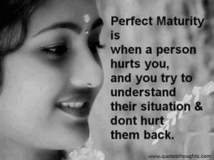 Nice hurt quotes thoughts maturity understand great best