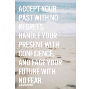 Accept your past. Quote of the day