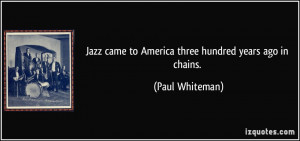 More Paul Whiteman Quotes
