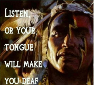 Listen or your tongue will make you deaf